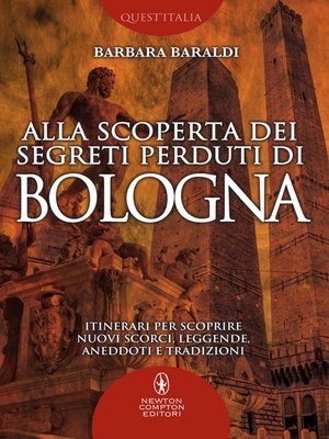 cover image of Alla scoperta dei segreti perduti di Bologna